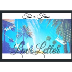 Love Letter - Tai x Temu