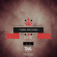 DVTR - Turn Around (THVG Remix)