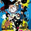 World Trigger Opening 1.mp3