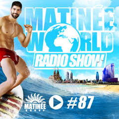 MATINEE WORLD 87