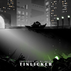 Tinlicker - The Space In Between