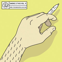 The Smokers Club - "Smoke 2 This" Vol. 9