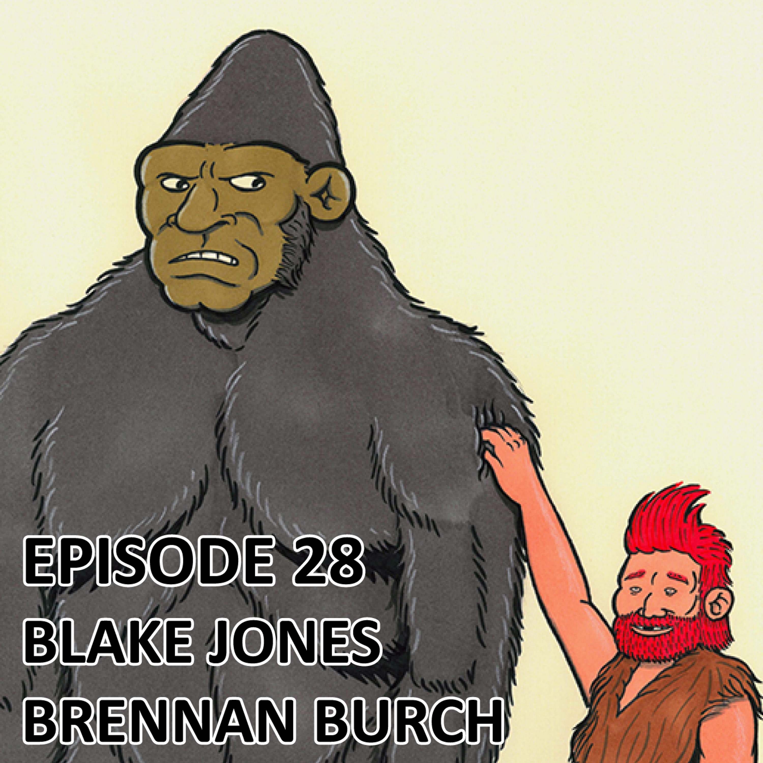 EPISODE 28 - ARTIST BLAKE JONES AND BRENNAN BURCH episode artwork