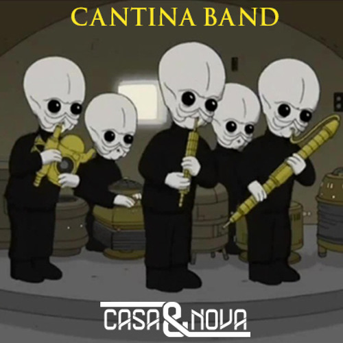 Cantina Song (Casa & Nova Hyperspace Edit)