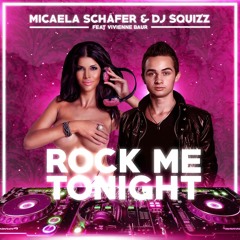 DJ Squizz & Micaela Schäfer feat. Vivienne Baur - Rock Me Tonight (Extended Edit)