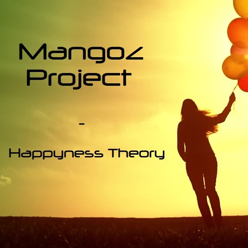 Mangoz Project - Happyness Theory