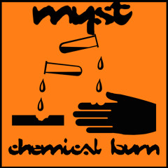 MYST - Chemical Burn
