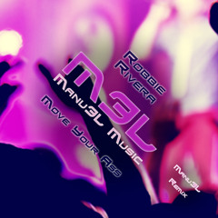 Robbie Rivera - Move Your Ass (Manu3L Remix)