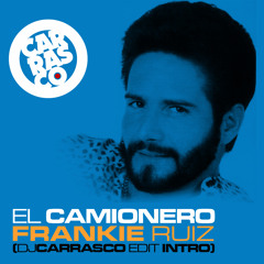 El Camionero (DJ Carrasco Edit Intro) - Frankie Ruiz