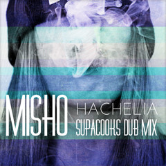 Misho - Hachelia (Supacooks Dub Mix)