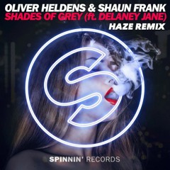 Oliver Heldens & Shaun Frank - Shades Of Grey (Ft Delaney Jane)(HaZe Remix)  01