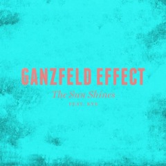 Ganzfeld Effect - The Sun Shines Feat. KYE