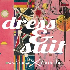 Dress & Suit WuTran X Kolada
