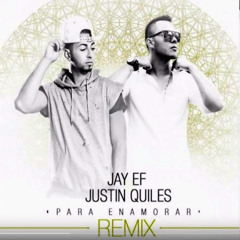 -Para Enamorar- Remix Ft Justin Quiles