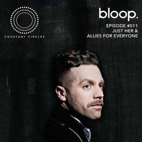 Constant Circles Radio 011 w/ Just Her & Allies for Everyone
