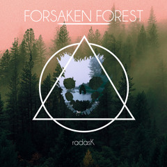 radasK - Forsaken Forest