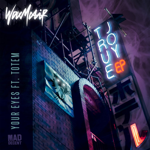 Wax Motif - Your Eyes (feat. TOTEM) [Instrumental]