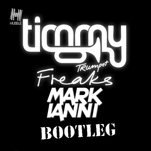 Freaks [Mark Ianni Bootleg]Free DL Click Buy Link
