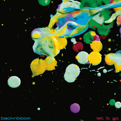 Backnbloom - Let it Go