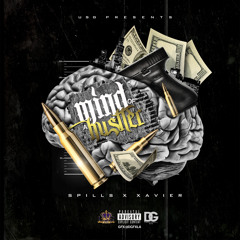 Spills ft Xavier - Mind Of A Hustler