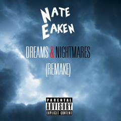 Dreams And Nightmares (Remake)
