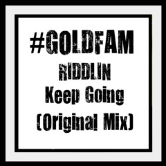 Riddlin - Keep Going (Original Mix)