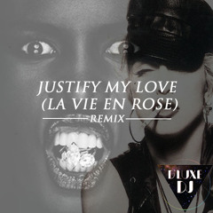 Justify My Love (La Vie En Rose) - D'LuxeDJ Remix