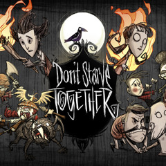 Don't Starve Together - Main Theme