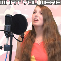 What You Were