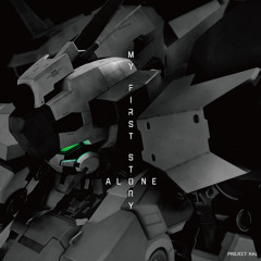 MY FIRST STORY – 失踪FLAME [#02 The Single ALONE]