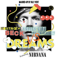 Montage Of Beck: Dreams VS Smells Like Teen Spirit Mash-Up (Beck VS Nirvana)