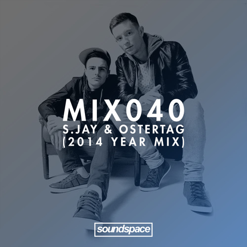 MIX040 - S. Jay & Ostertag (2014 Year Mix)
