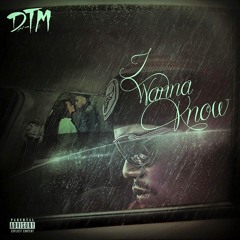 I Wanna Know (Prod. By Ron G. Productions)
