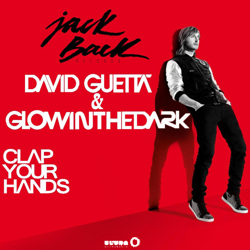 David Guetta & GLOWINTHEDARK  Clap Your Hands (Original Mix)