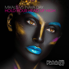 ** FREE DOWNLOAD ** Mikalis Vs Inaya Day - Hold your head up high