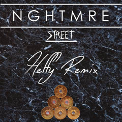 NGHTMRE - Street (Heffy Bootleg Remix)