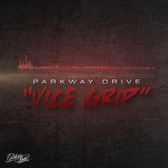Parkway Drive - Vice Grip (Instrumental)