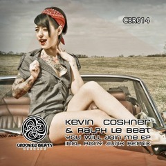 Kevin Coshner & Ralph Le Beat - You Will Join Me (Rony Junk Remix)#OutNow