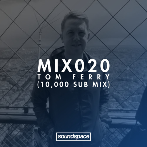 MIX020 - Tom Ferry (10,000 Subscriber Mix)