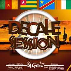 DJ Lyriks Presents Decale Session