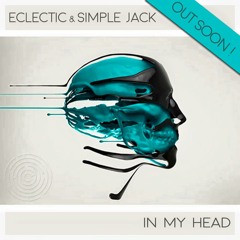 Eclectic, Simple Jack - In My Head (Original Mix) [Maze Rec]