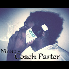 Ninno- Coach Parter