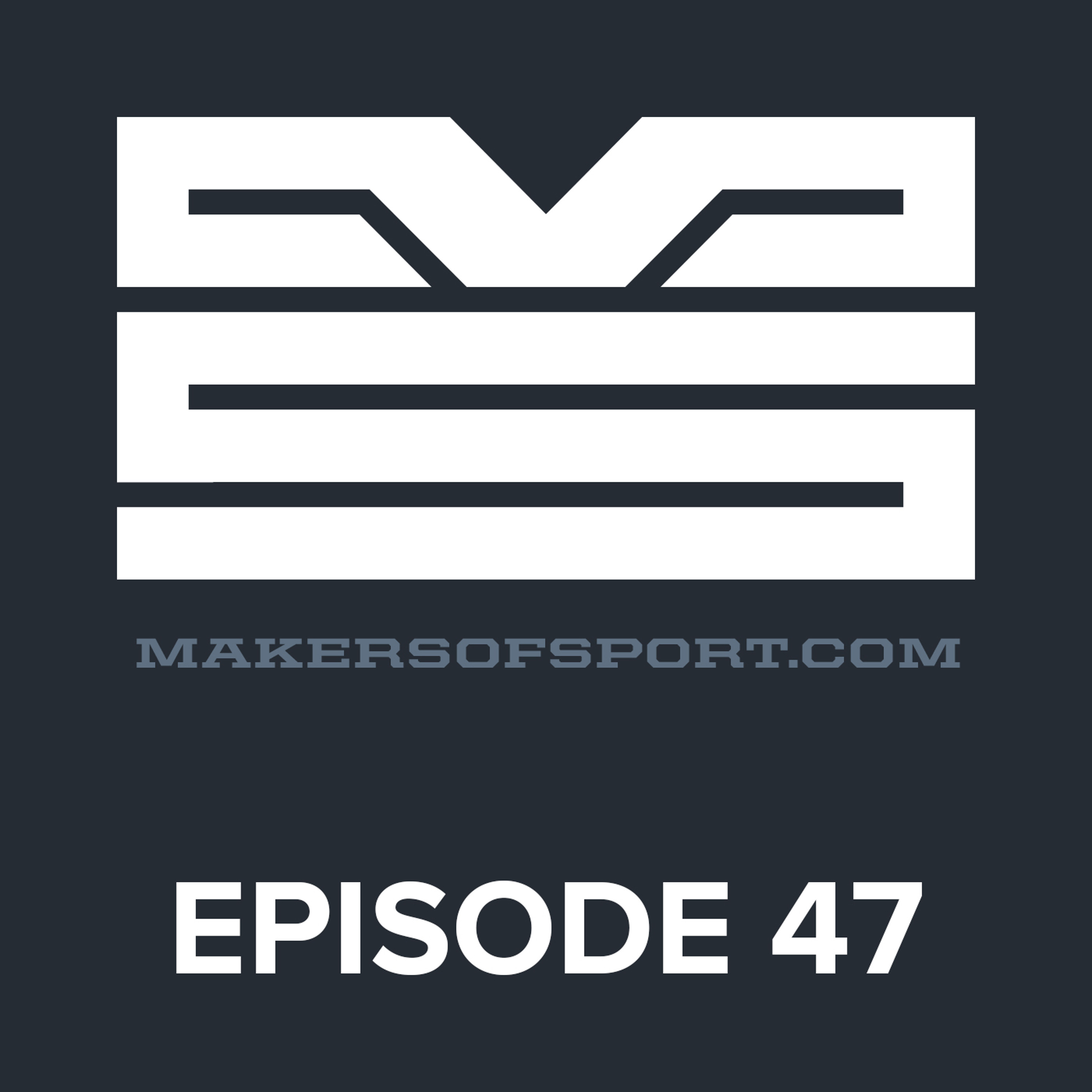 Makers of Sport® Podcast