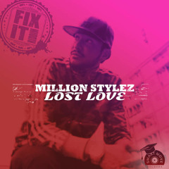 Million Stylez - Lost Love (2015)