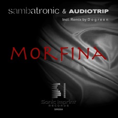 Sambatronic & AudioTrip -  Morfina (Dogreen Remix) DEMO