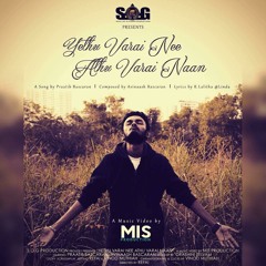 Yethu Varai Nee Athu Varai Naan - S.O.G Production