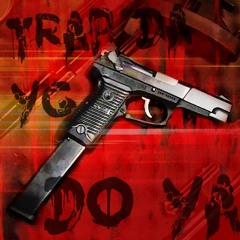 Trap Da YG - Do Ya
