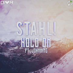 Stahl! - Hold On (ft. Johnning)