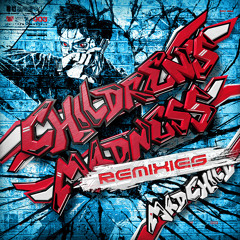 Mad Child - Children's Madness(StripE Remix)