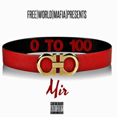0 To 100 Freestyle - Mir